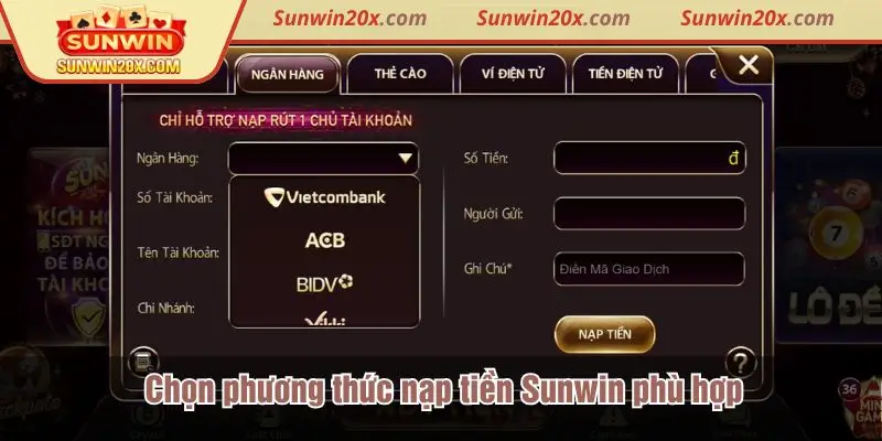 Chọn phương thức nạp tiền Sunwin phù hợp